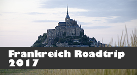 Frankreich Roadtrip 2017